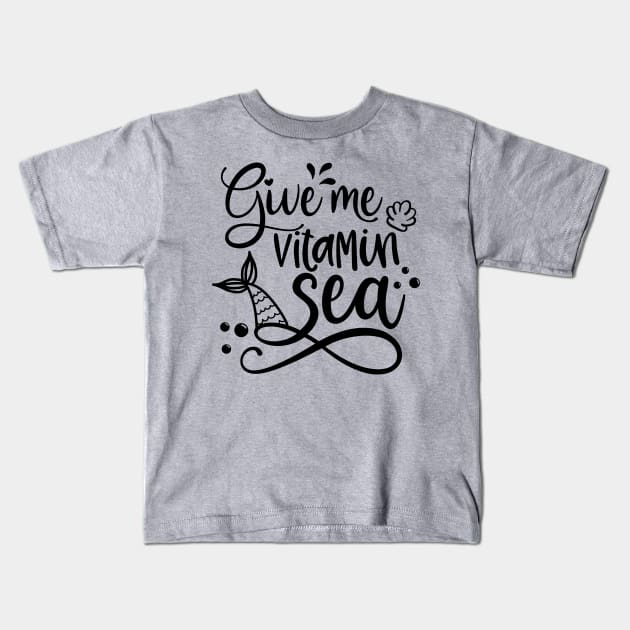 give me vitamin sea Kids T-Shirt by busines_night